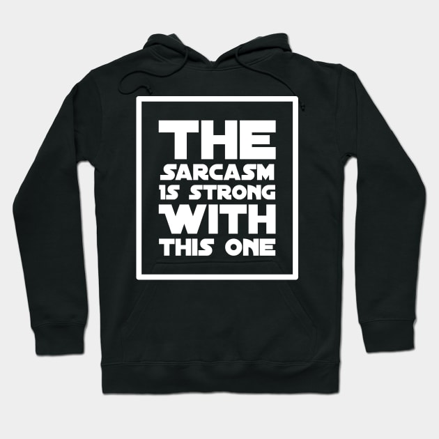 The sarcasm is strong with this one Hoodie by captainmood